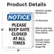 Signmission Please Keep Gate Closed At All Times, 3.5 in W x Rectangle, Vinyl Decal OS-2PACK-NS-D-35-V-17477 - alternate 3